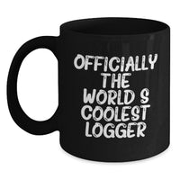 Load image into Gallery viewer, Funny Logger Gifts for Men - Christmas Unique Gifts from Friends - Black Coolest Coffee Mug Officially The Worlds Coolest Logger - Main
