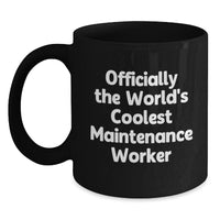 Load image into Gallery viewer, Maintenance Worker Funny Quote Gifts from Men for Family Black Coffee Mugs - Officially The World&#39;s Coolest Maintenance Worker Christmas Unique Mugs - Main
