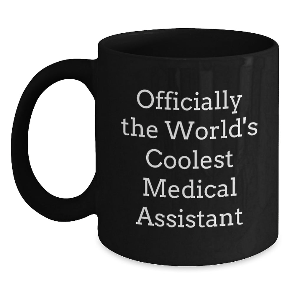 Funny Medical Assistant Christmas Unique Gifts from Friends, Black Coffee Mug - Officially The World's Coolest Medical Assistant Quote, Unique Unique Gifts for Medical Assistants - Main