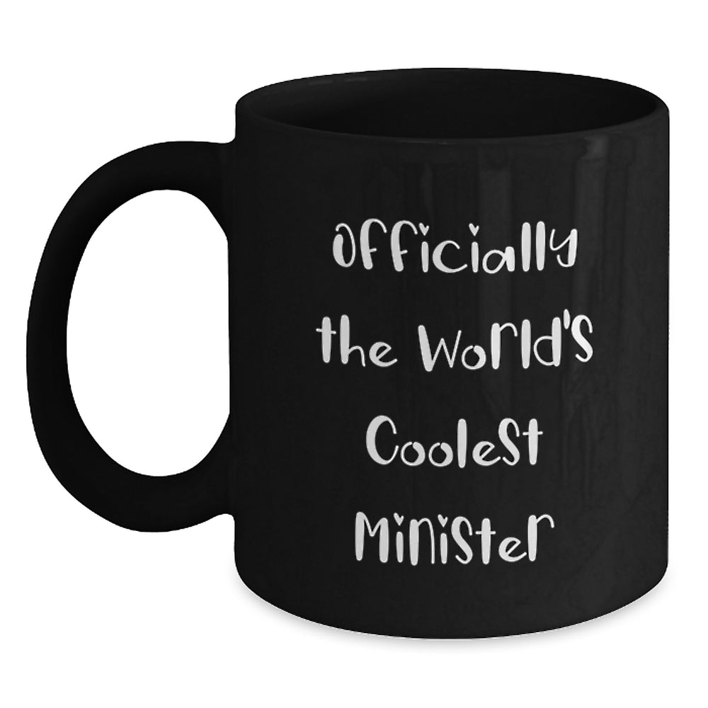 Funny Gifts from Friends for Minister Black Coffee Mug - Officially The World's Coolest Minister - Main