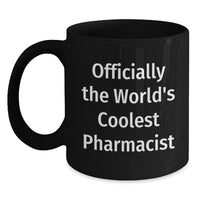 Load image into Gallery viewer, Funny Pharmacist Gifts Unique Christmas Mugs for Men from Friends, Black Coffee Mug with 'Officially The World's Coolest Pharmacist' Quote - Main
