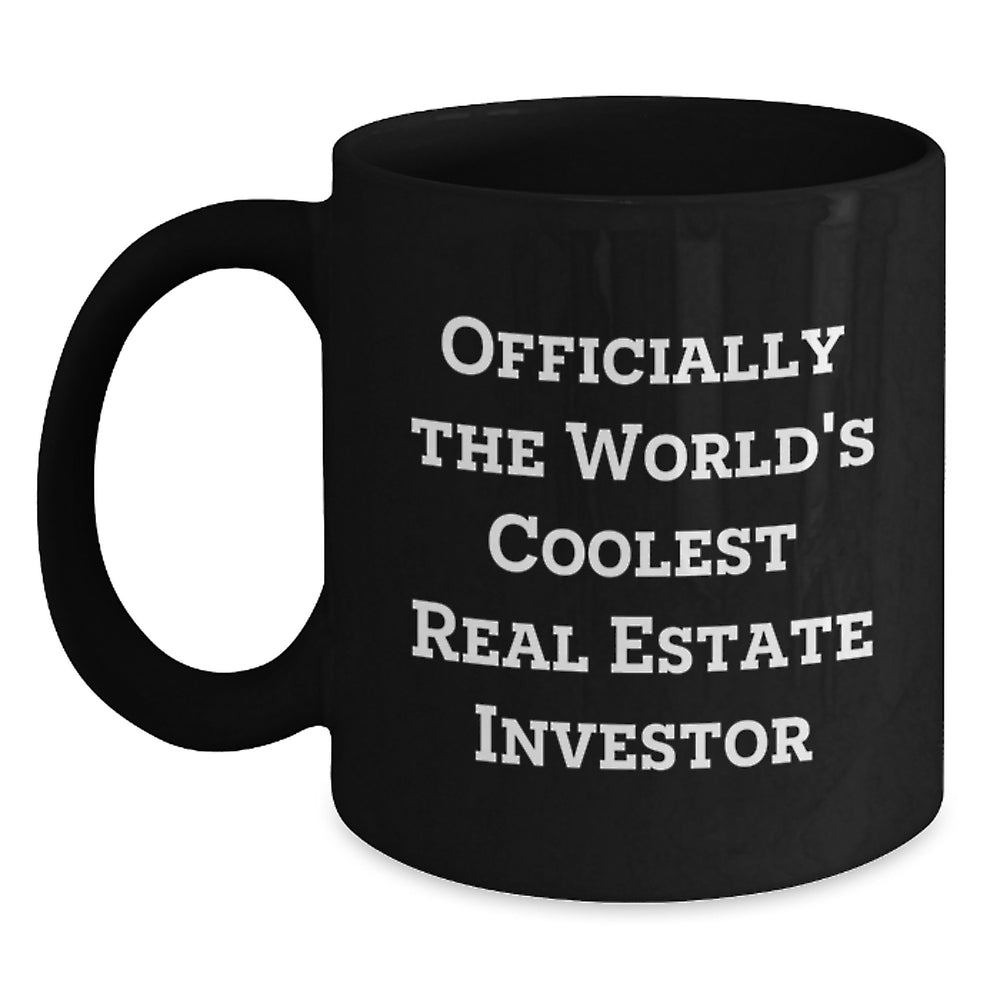 Funny Real Estate Investor Gifts from Men to Friends, Unique Christmas Memorable Presents for Real Estate Investor, Officially The World's Coolest Real Estate Investor Black Coffee Mug for Coworkers - Main