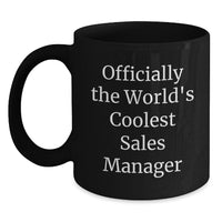 Load image into Gallery viewer, Gifts for Sales Managers, Funny Quotes, Black Coffee Mugs, Christmas Unique Gifts from Friends, World&#39;s Coolest Sales Manager, Men, Women, Coworkers, Family - Main
