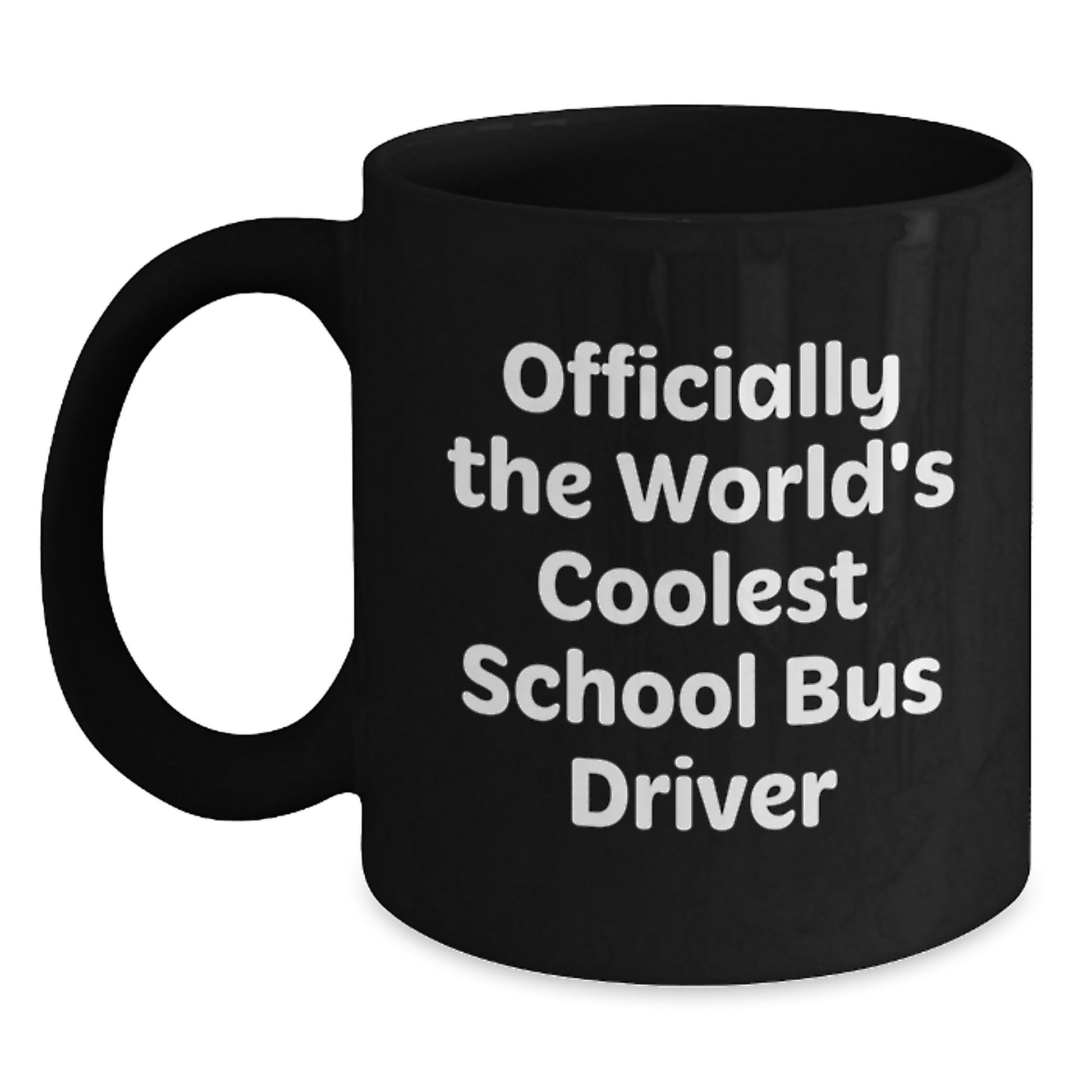 Funny School Bus Driver Gifts from Friends for Birthday - Officially the Worlds Coolest School Bus Driver Black Coffee Mug - Main