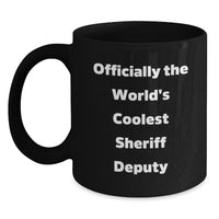Load image into Gallery viewer, Funny Sheriff Deputy Gifts for Men - Officially The Worlds Coolest Sheriff Deputy Black Coffee Mug, Black, 11oz, Christmas Unique Gifts from Men to Sheriff Deputy - Main
