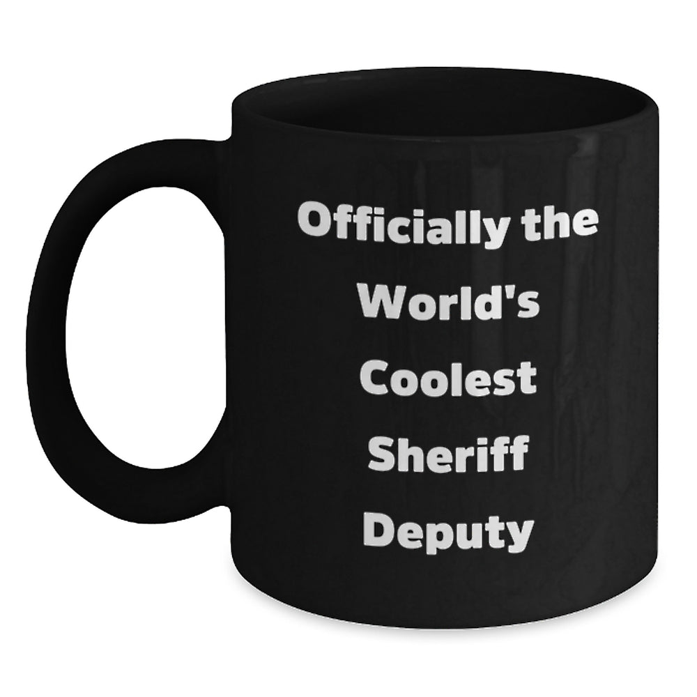 Funny Sheriff Deputy Gifts for Men - Officially The Worlds Coolest Sheriff Deputy Black Coffee Mug, Black, 11oz, Christmas Unique Gifts from Men to Sheriff Deputy - Main