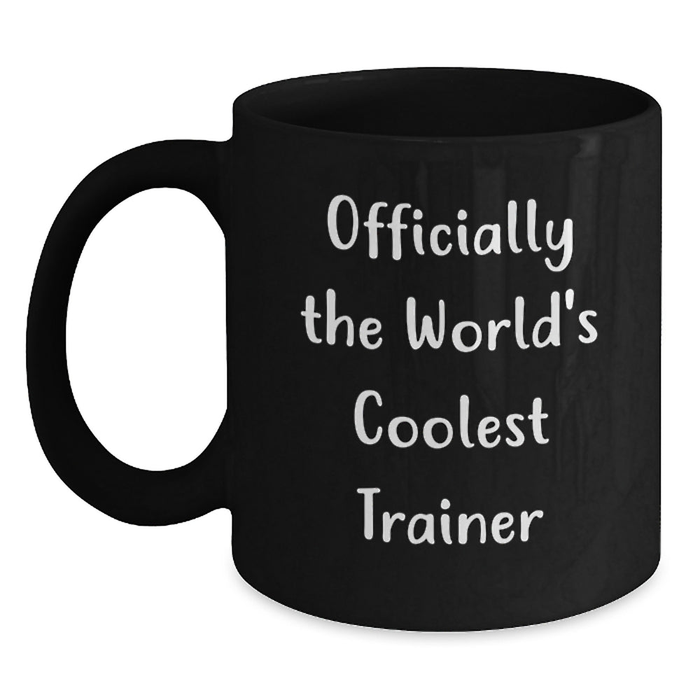 Funny Trainer Gifts from Men, Black Coffee Mug with Officially The World's Coolest Trainer Quote, Christmas Unique Gifts for Trainers - Main