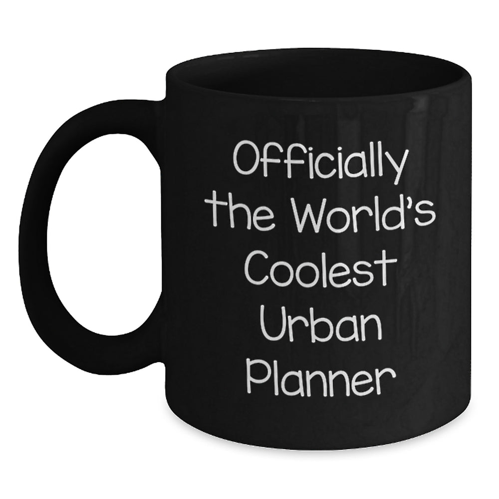 Gifts for Urban Planner, Officially The World's Coolest Urban Planner Black Coffee Mug, Funny Quote Christmas Unique Gifts from Men to Women Friends Coworkers Family - Main