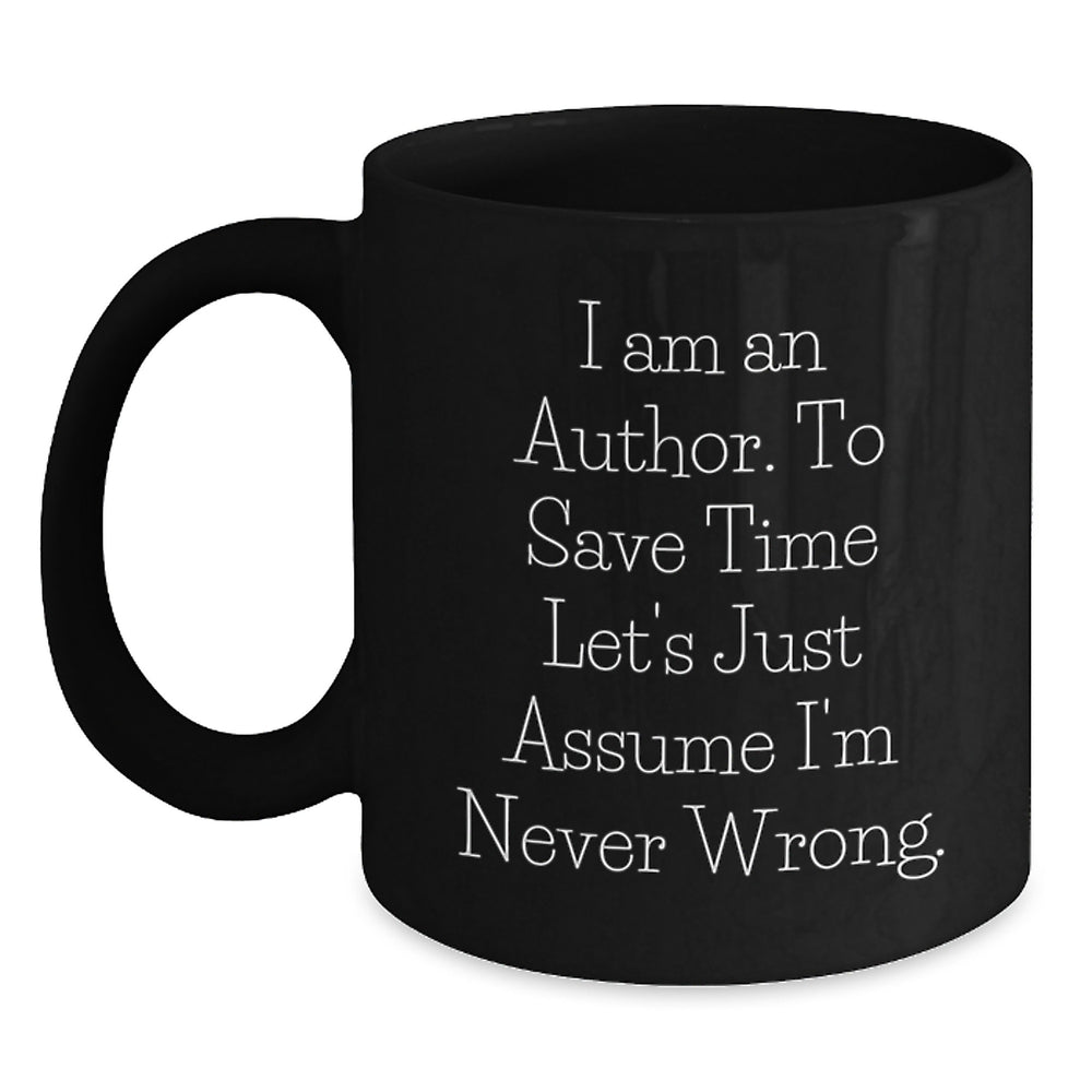 Funny Author Gifts from Friends - Men and Women Author Quote Black Coffee Mugs for Christmas Unique Gifts - Main