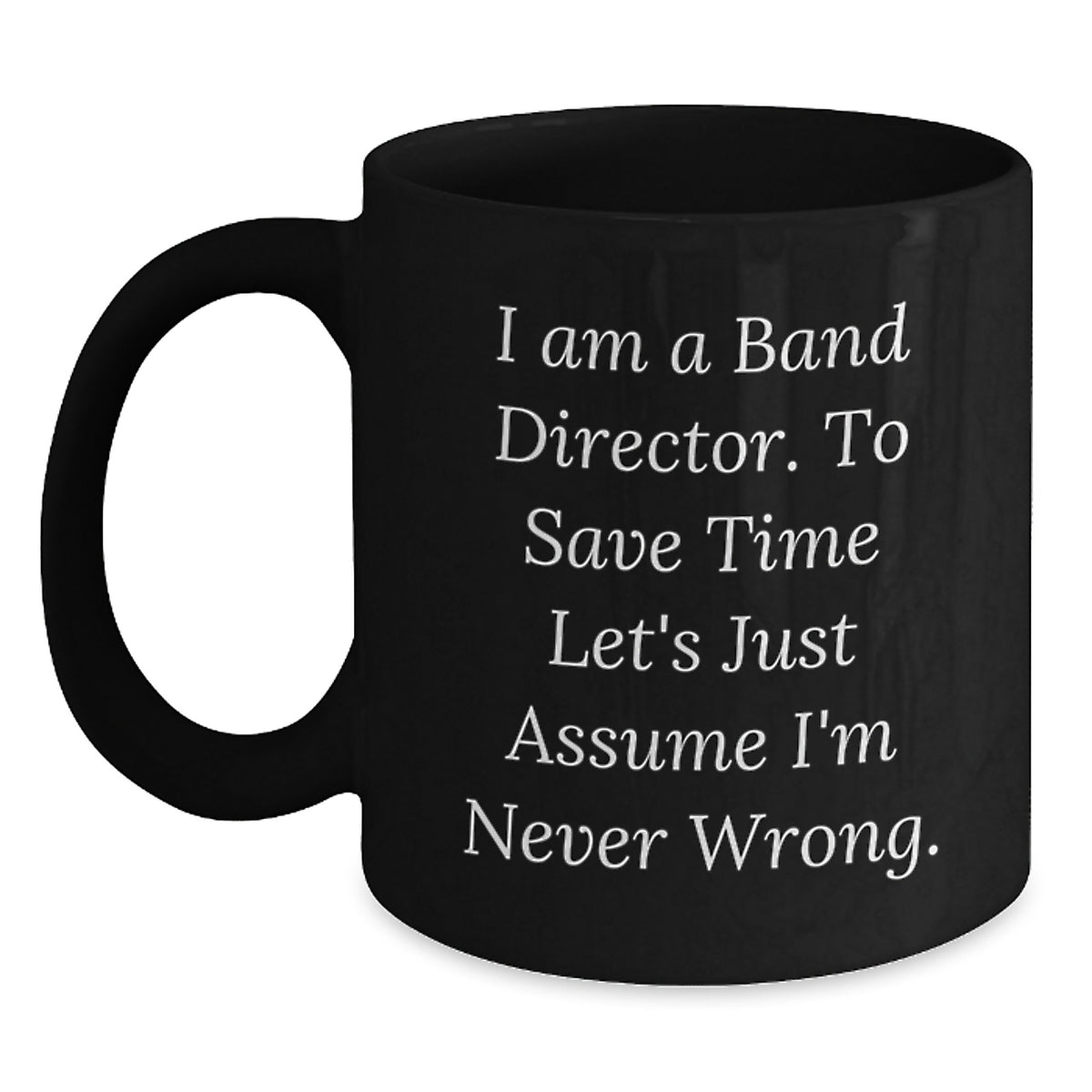 Funny Band Director Gifts Black Coffee Mug for Men, Gifts from Friends, Unique Christmas Unique Gifts - Main