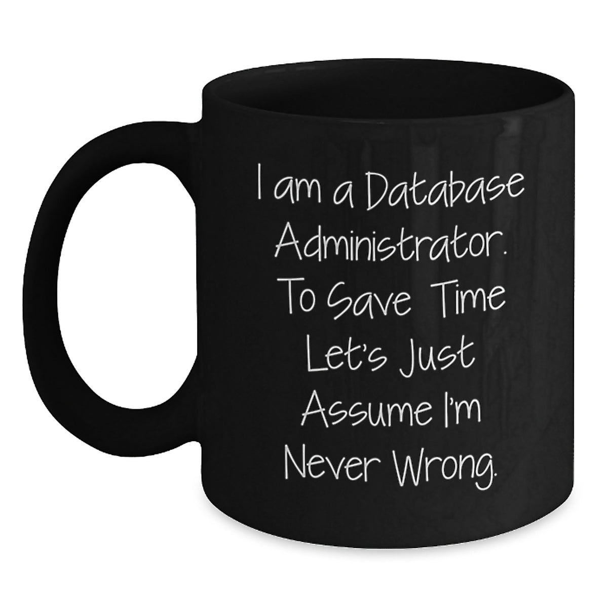 Unique Funny Database Administrator Black Coffee Mug Gifts from Coworkers for Christmas - Main