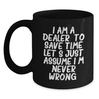Load image into Gallery viewer, Funny Dealer Gifts from Men to Men, Black Coffee Mugs for Dealers, I Am A Dealer - Main
