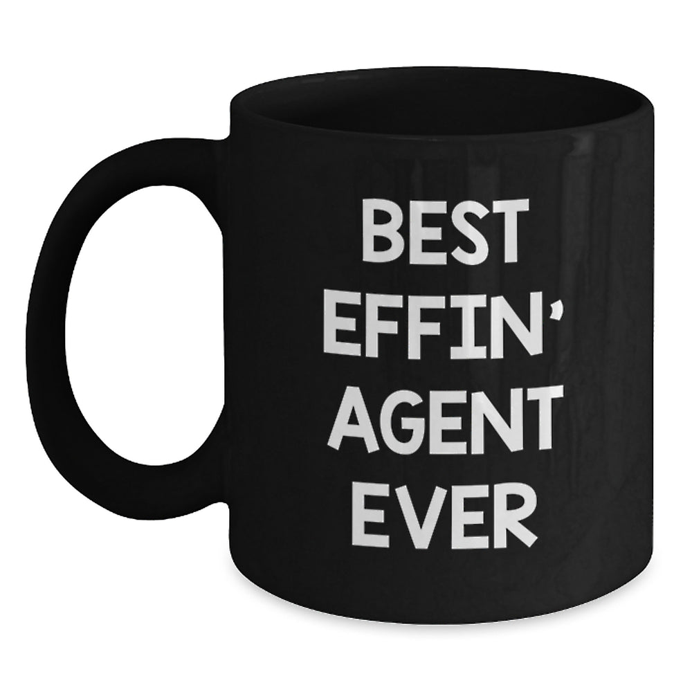 Funny Gifts for Agents, Best Effin' Agent Ever Quote, Black Coffee Mug for Men, Christmas Unique Gifts from Friends - Main