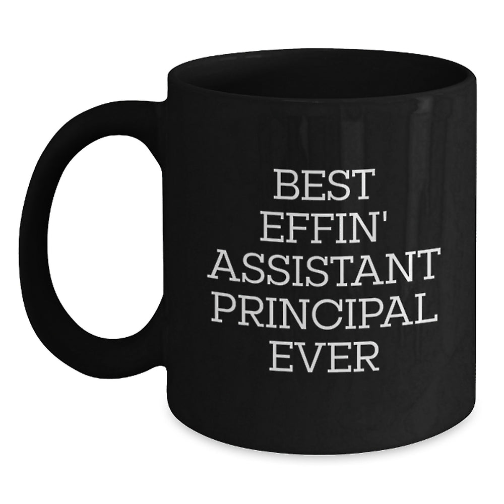 Funny Assistant Principal Gifts for Men - Best Effin' Assistant Principal Ever Ceramic Black Coffee Mug for Christmas Unique Gifts from Friends to Assistant Principals - Main