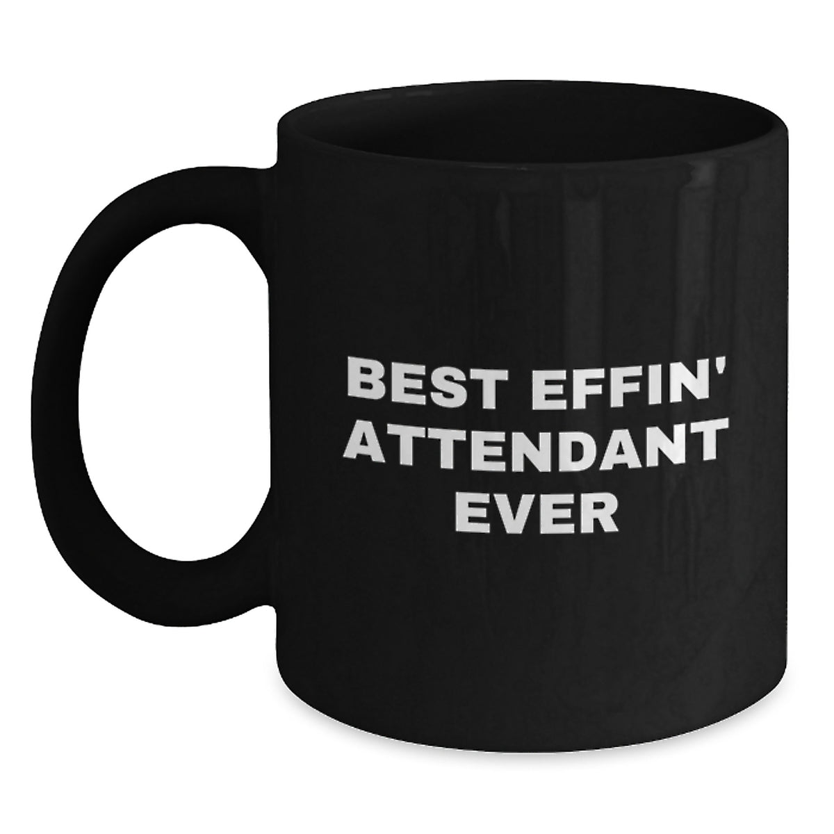 Funny Attendant Gifts from Friends Christmas Unique Mugs with 'Best Effin' Attendant Ever' Quote Black Coffee Mug for Men - Main