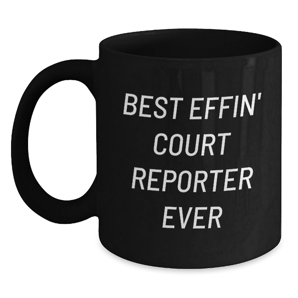Funny Court Reporter Gifts for Men, Women, or Coworkers, Best Effin' Court Reporter Ever Black Coffee Mug, Unique Christmas Ideas - Main