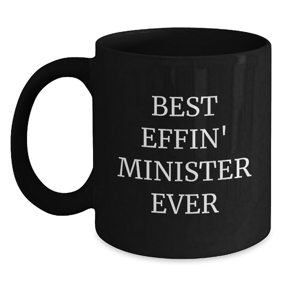 Funny Minister Gifts for Men from Friends, Best Effin' Minister Ever Quote on Black Coffee Mugs for Christmas Unique - Main