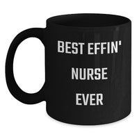 Load image into Gallery viewer, Funny Nurse Gifts - Best Effin' Nurse Ever - Black Coffee Mug Gifts from Friends, Coworkers, Family - Main
