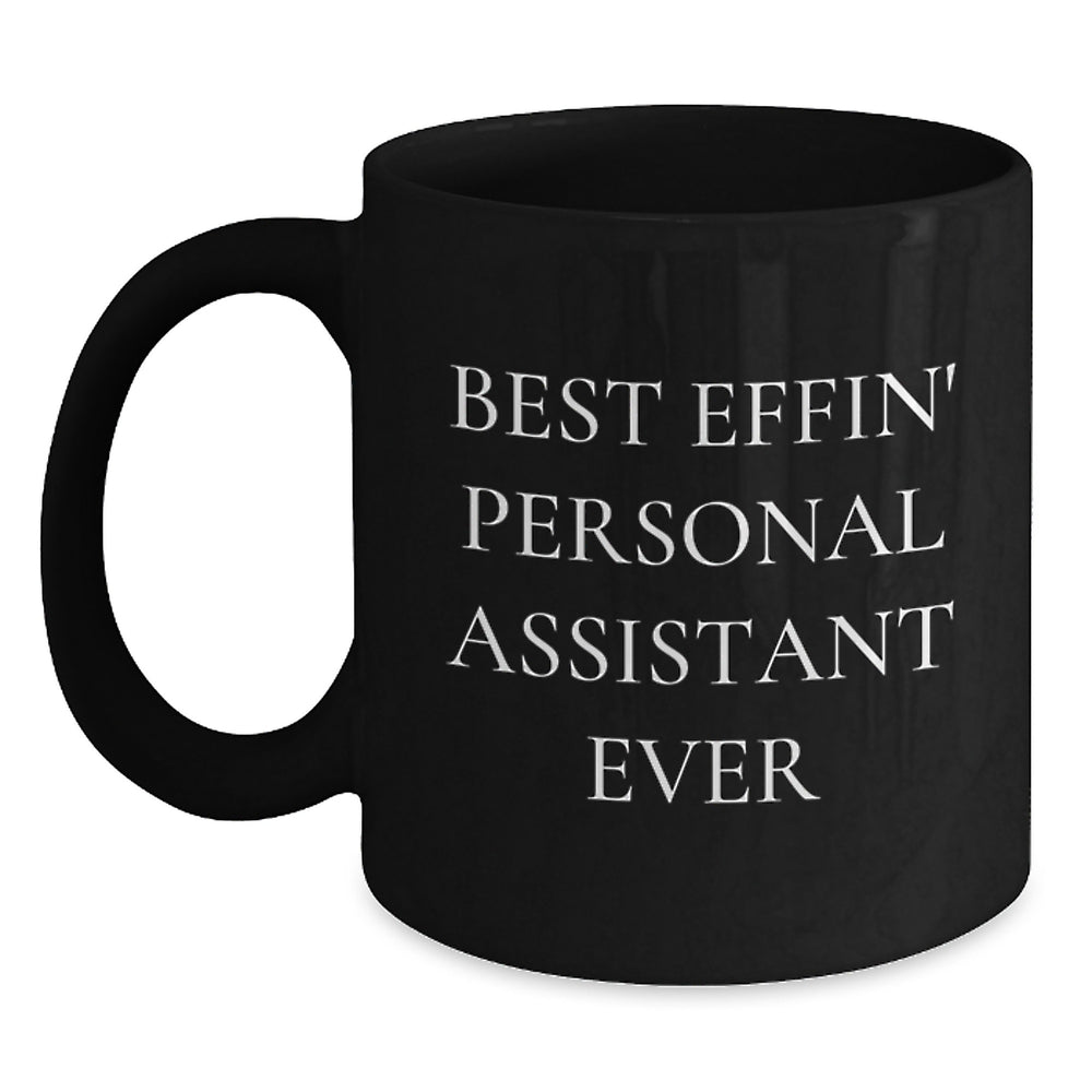 Funny Personal Assistant Gifts from Men for Christmas Unique Personal Assistant Mugs Best Effin' Personal Assistant Ever Black Coffee Mug - Main
