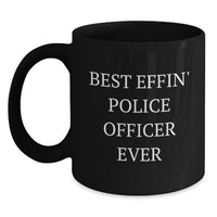 Load image into Gallery viewer, Funny Gifts for Police Officer - Best Effin&#39; Police Officer Ever Black Coffee Mug, Christmas Unique Presents from Friends for Police Officer - Main
