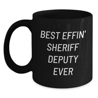 Load image into Gallery viewer, Funny Sheriff Deputy Gifts for Men - Best Effin' Sheriff Deputy Ever Black Coffee Mug, Unique Christmas Unique Gifts from Family - Main
