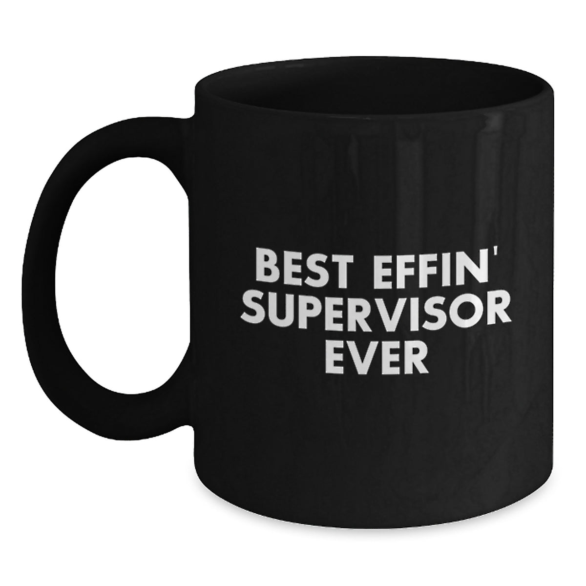 Funny Supervisor Gifts from Men for Supervisor, Best Effin' Supervisor Ever Quote, Black Coffee Mug, Christmas Unique Gifts for Friends and Family - Main