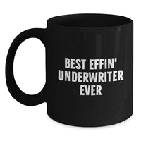 Load image into Gallery viewer, Funny Underwriter Gifts from Friends, Best Effin' Underwriter Ever Black Coffee Mug, Christmas Unique Presents for Men - Main

