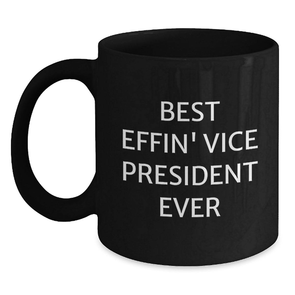 Funny Vice President Gifts for Men Black Coffee Mug 'Best Effin' Vice President Ever' Christmas Mugs from Friends - Main