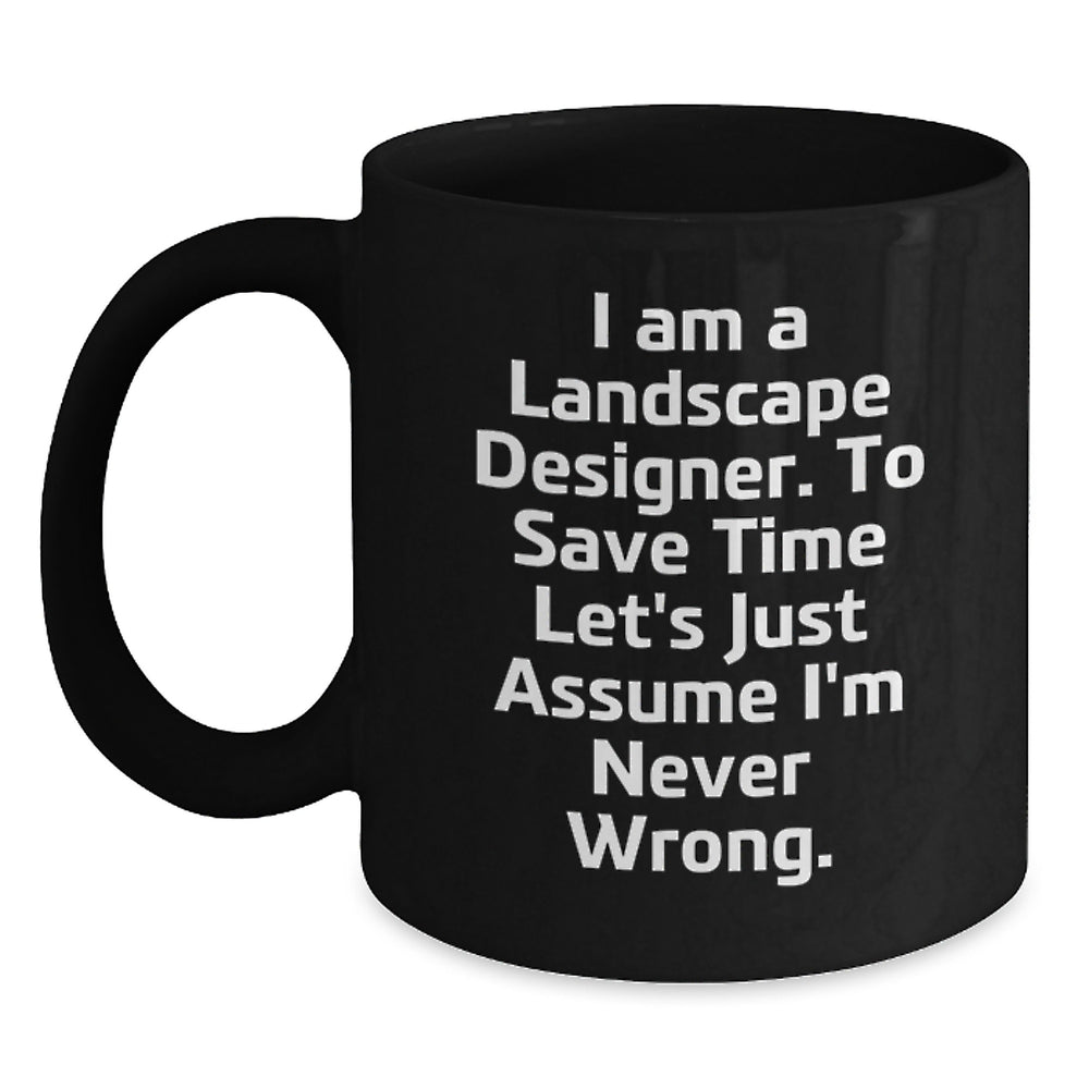 Gifts from Friends for Landscape Designers - Funny Black Coffee Mug - Christmas Unique Gifts - Main