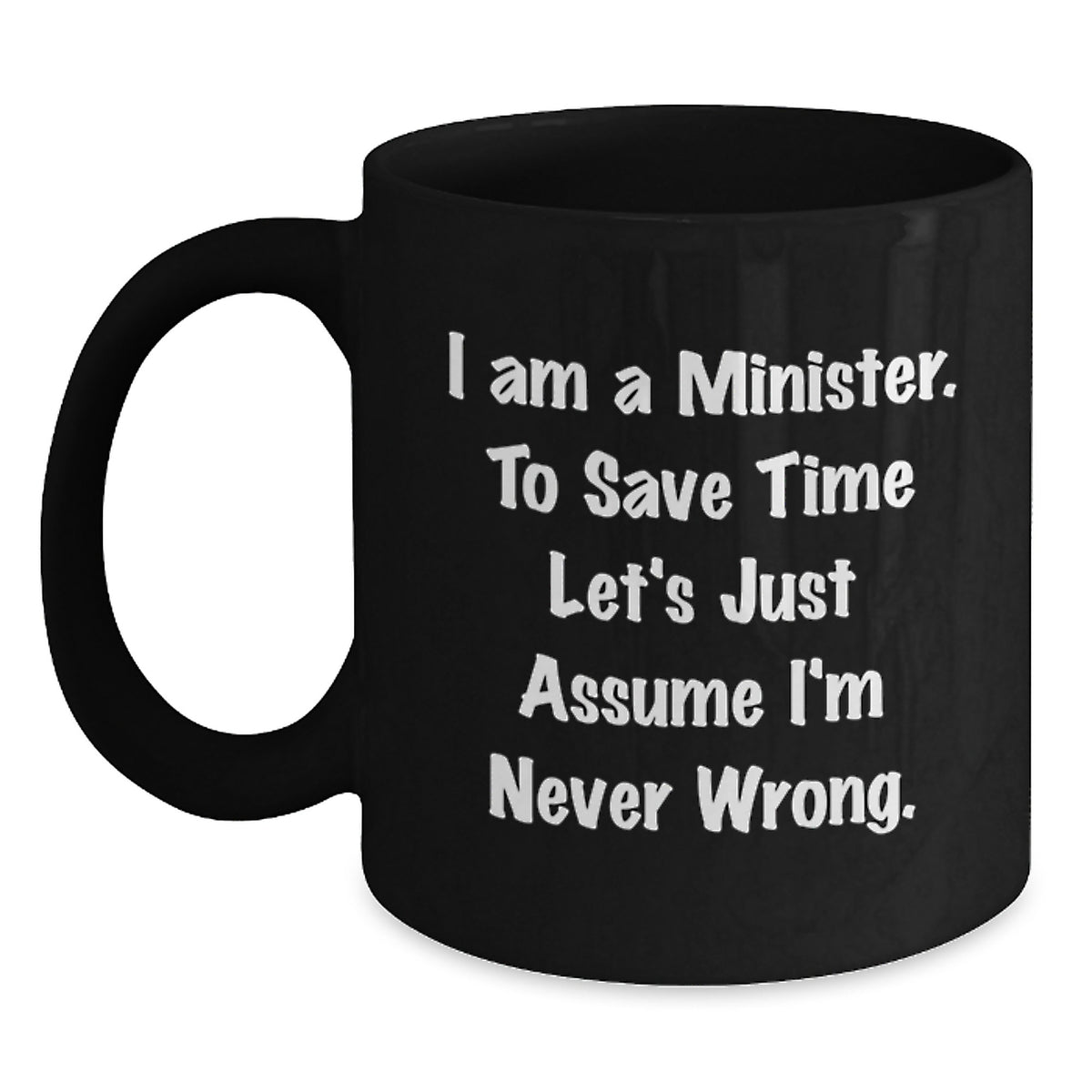 Funny Minister Gifts for Him, Sarcastic Black Coffee Mug, Ideal Gift Ideas for Christmas Unique Presents from Friends to Minister - Main