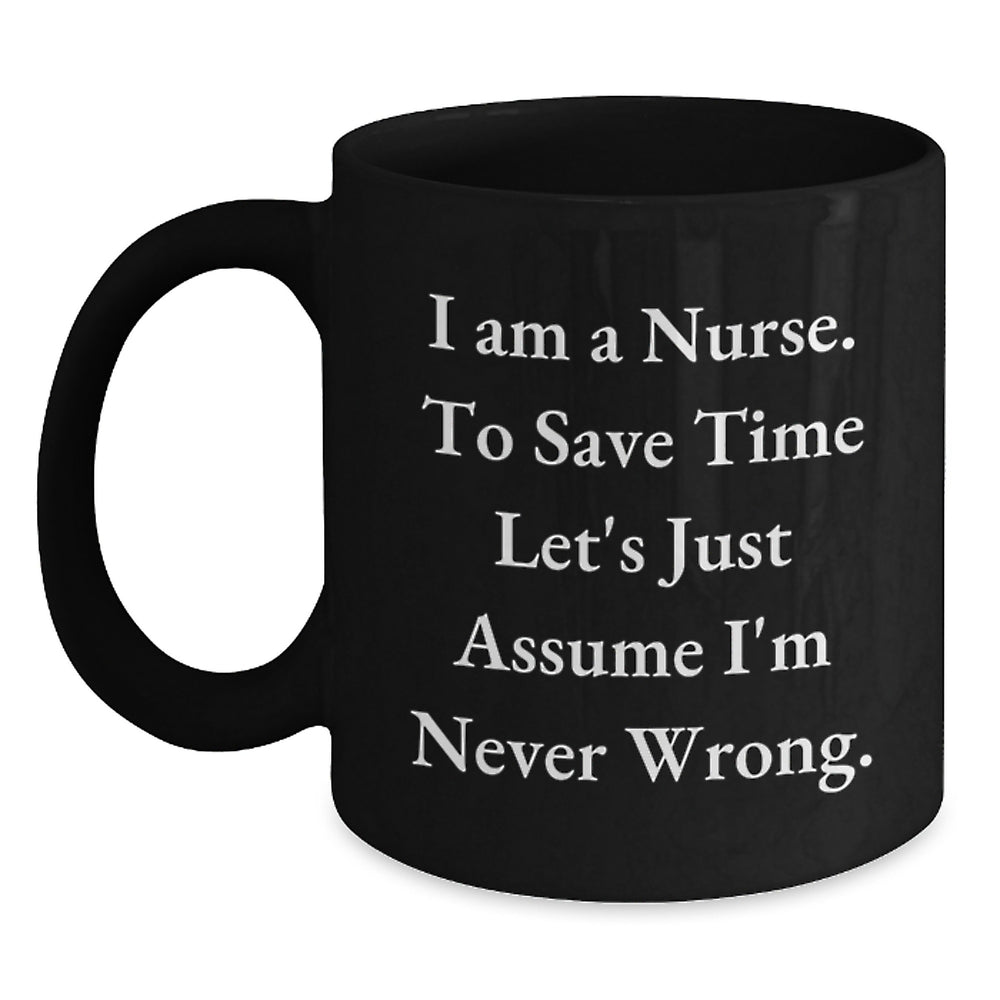 Funny Nurse Gifts for Coworkers, Friends, and Family - Black Coffee Mug with Inspirational Quote - Gifts from Men, Women, and Kids for Christmas - Main