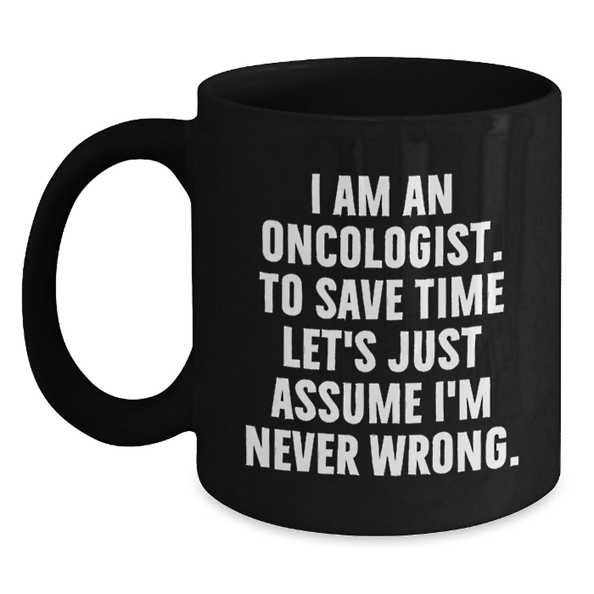 Funny Oncologist Gifts from Friends for Oncologist Black Coffee Mug, Perfect for Christmas Unique Gifts - Main