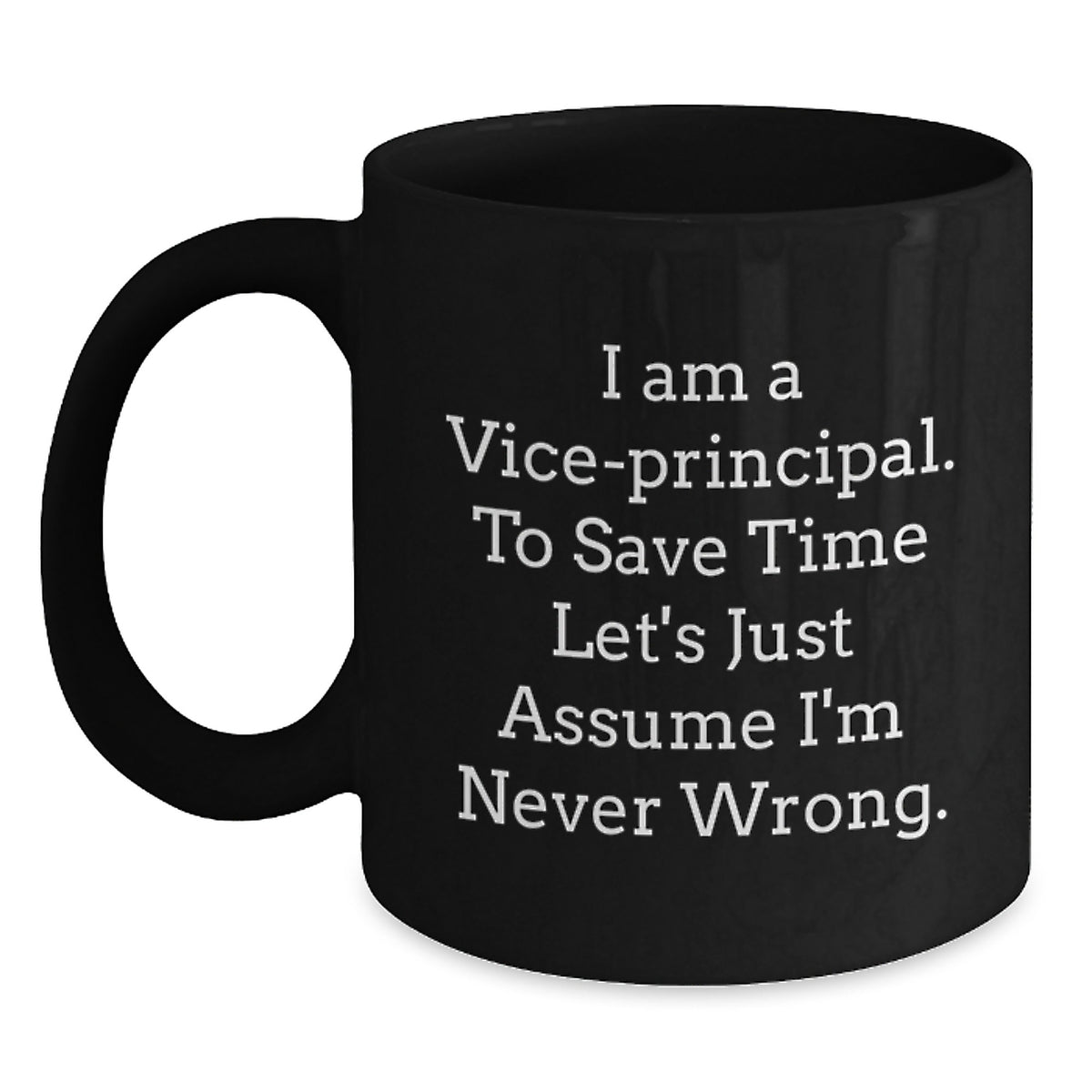 Funny Vice Principal Black Coffee Mug Gifts for Vice Principal Christmas Unique Gifts from Men, Women, Friends, Coworkers, Family - Main