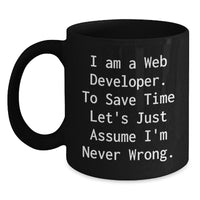 Load image into Gallery viewer, Funny Web Developer Gifts from Men, Unique Black Coffee Mugs for Web Developer Friends, Valentine's Unique Gifts for Web Developer Coworkers - Main
