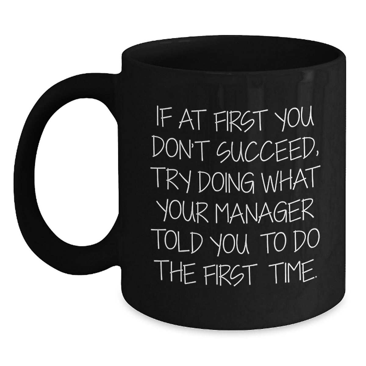 Funny Manager Quotes Black Coffee Mug, Gifts from Men to Manager for Christmas Unique Gifts - Main