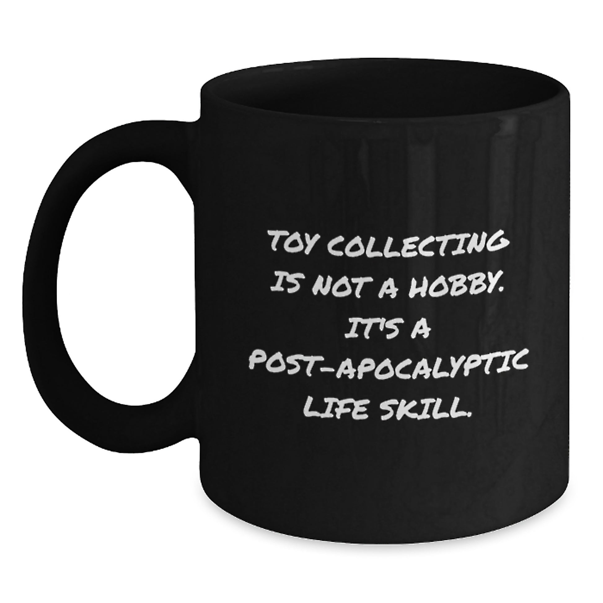 Funny Toy Collecting Gift for Him, Black Coffee Mug, Perfect Valentine's Unique Gifts from Men to Men, Toy Collecting Is Not A Hobby, Mugs for Toy Collectors - Main