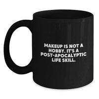 Load image into Gallery viewer, Funny Makeup Quotes Black Coffee Mugs, Gifts from Friends for Makeup Enthusiasts, Birthday Unique Gifts - Main
