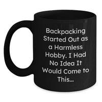 Load image into Gallery viewer, Funny Backpacking Gifts for Men, Unique Black Coffee Mugs for Backpackers, Gifts from Men to Friends - Main
