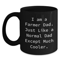 Load image into Gallery viewer, Funny Gifts from Dad to Farmer on Valentine's, I'm a Farmer Dad, Black Coffee Mug, 11oz or 15oz Capacity, Ceramic Mug, Great for Farmer Men - Main
