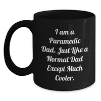 Load image into Gallery viewer, Funny Rescue Worker Dad Gifts, Black Coffee Mug, Graduation Unique Gifts from Men to Rescue Workers, I Am A Rescue Worker Dad - Main
