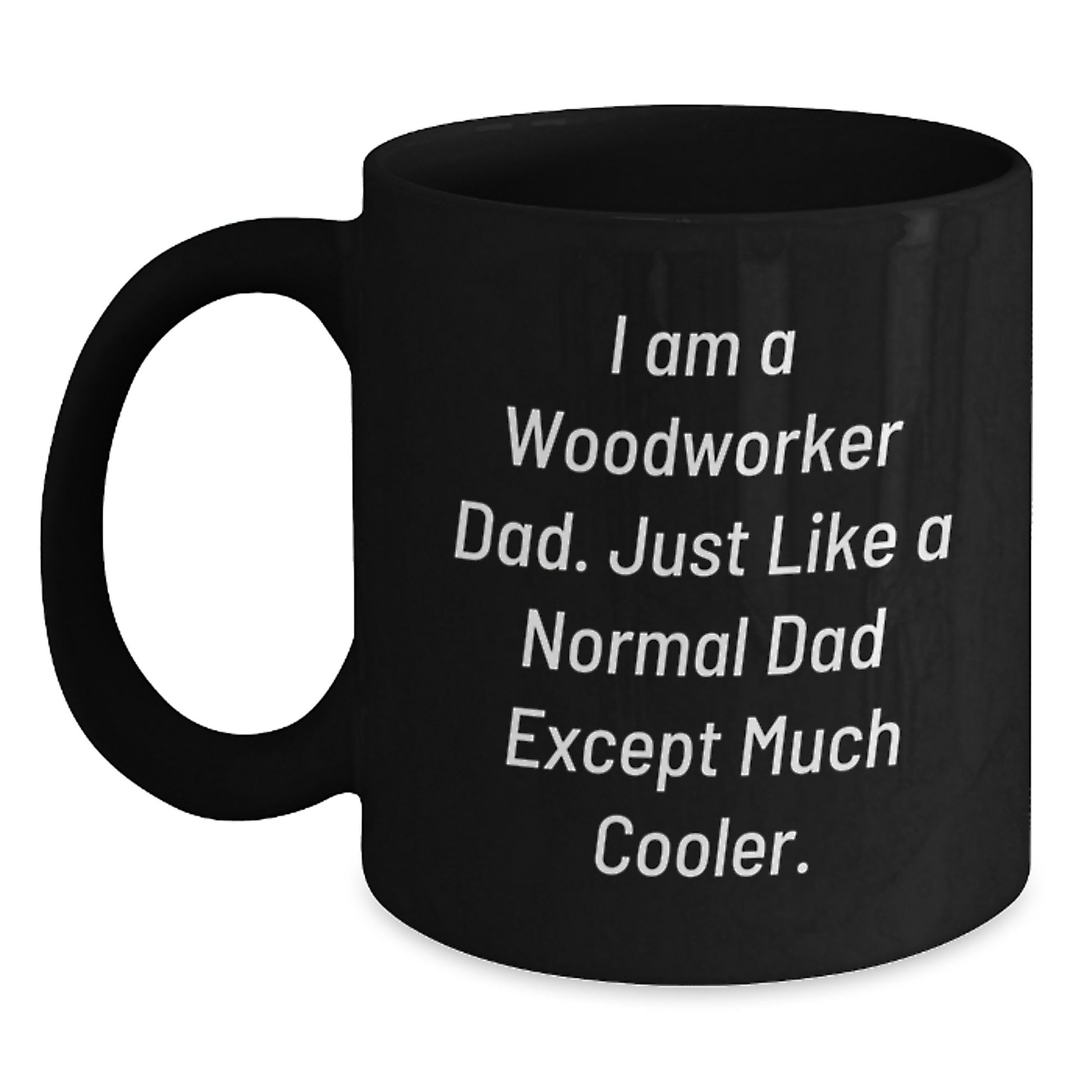 Funny Woodworker Dad Gifts from Family, Unique Black Coffee Mugs for Woodworker Men, Perfect Mother's Day Present for Husband - Main