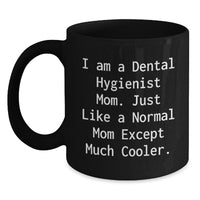 Load image into Gallery viewer, Gifts from Friends and Family to the Awesome Dental Hygienist Mom - 'I Am A Dental Hygienist Mom...' - Main

