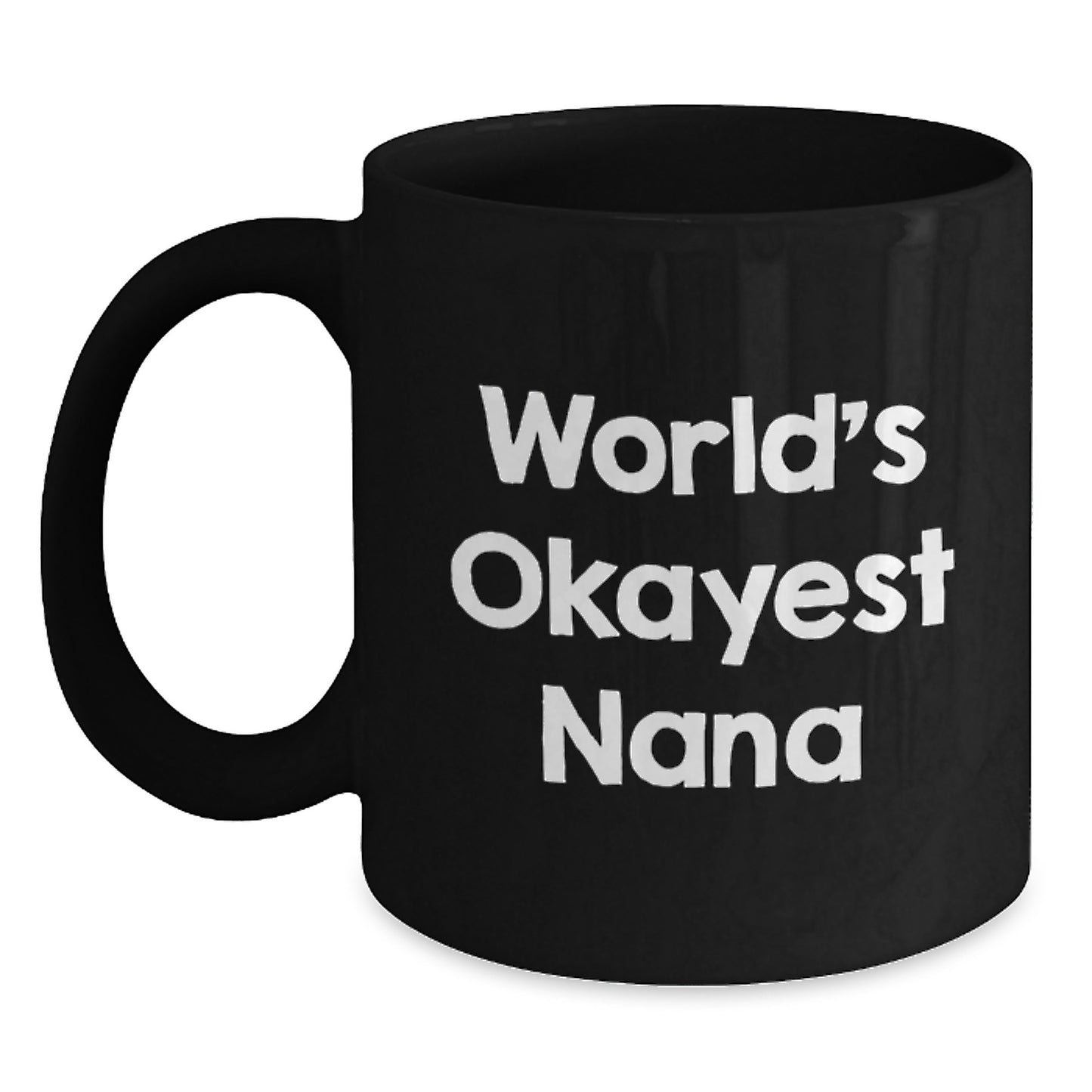 World's Okayest Nana Gifts for Nana, Funny Black Coffee Mugs, Gifts from Family, Mother's Day Unique Gifts - Main