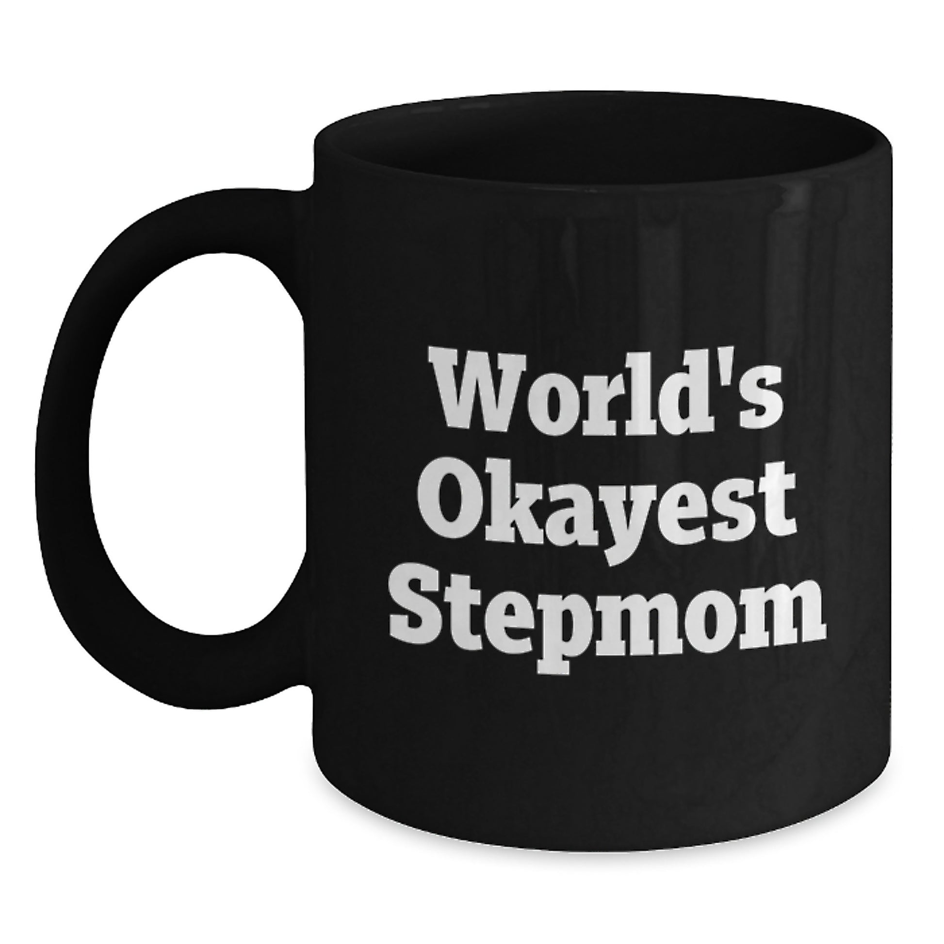 Funny Stepmom Gifts for Valentine's - Black Coffee Mug with 'World's Okayest Stepmom' Quote from Men to Women - Main