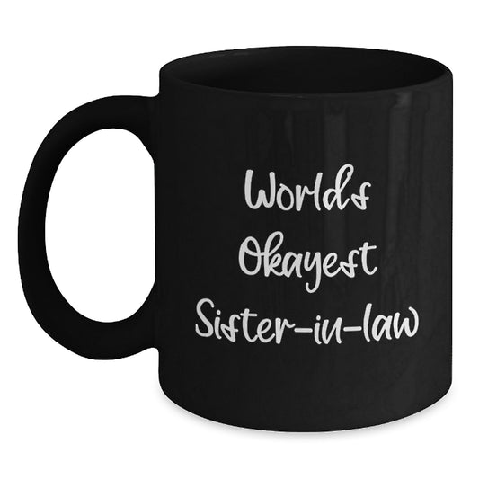 Funny Sister-in-law Black Coffee Mug Gifts from Family for Sister-in-law World's Okayest Sister-in-law - Main