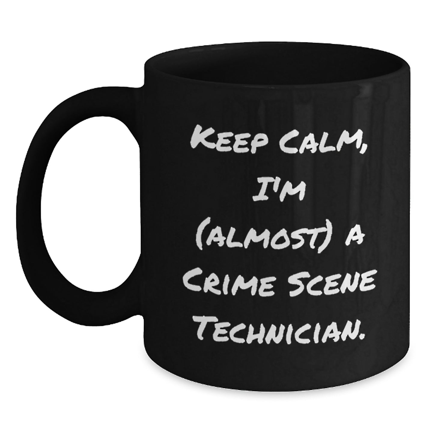 Funny Crime Scene Technician Gifts for Men - Keep Calm I'm almost a Crime Scene Technician Black Coffee Mug for Dad - Main