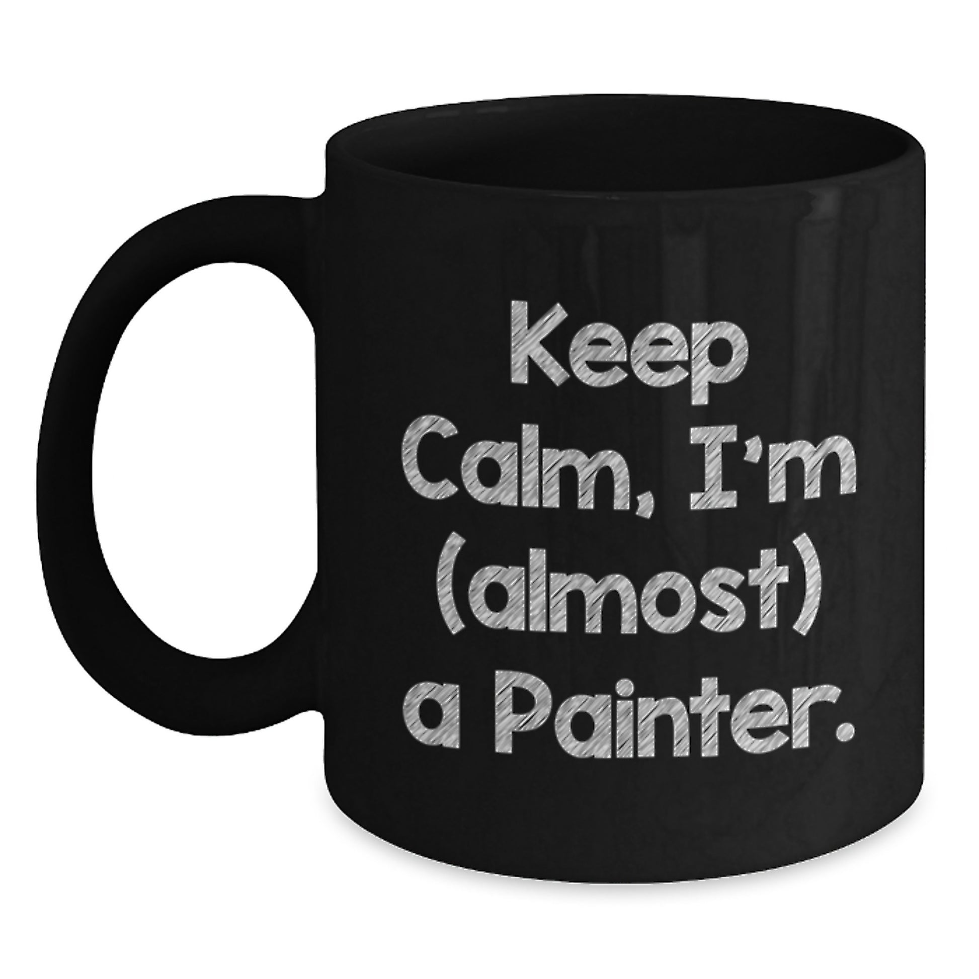 Gifts from Friends for Painter, Keep Calm I'm (almost) A Painter Funny Coffee Mug, Valentine's Unique Gifts for Painter - Main