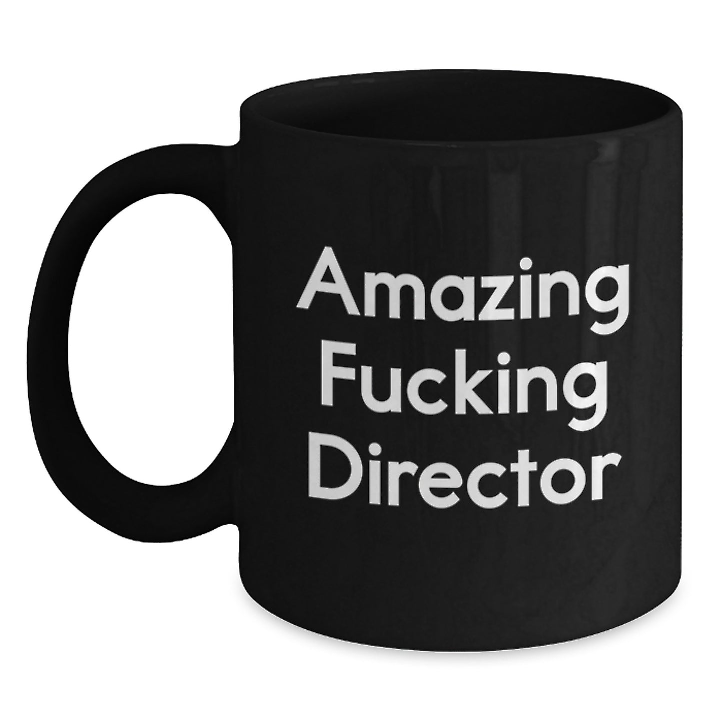 Funny Director Quote Black Coffee Mugs, Gifts from Men to Mother's Day Unique Director Lover - Main