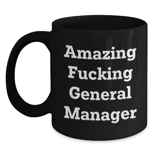Funny General Manager Gifts from Men for General Manager Black Coffee Mug, Perfect for Father's Day Unique Gifts, Funny Office Mugs, Funny General Manager Quote - Main