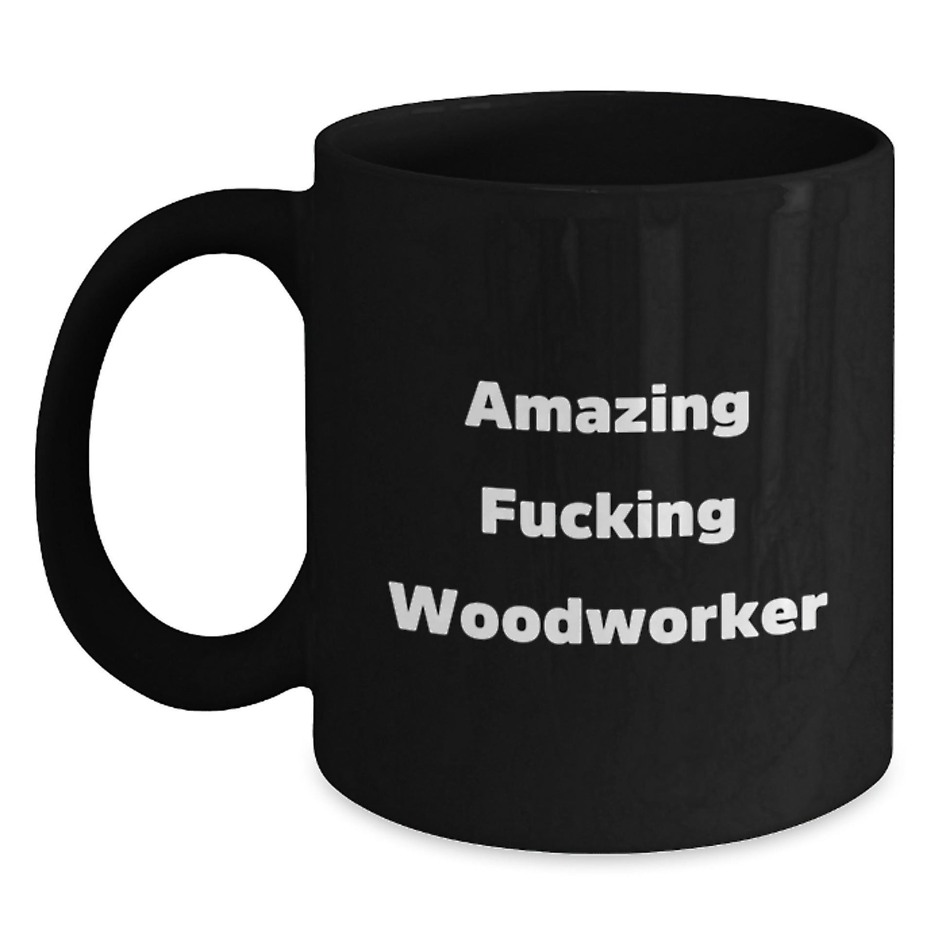 Funny Woodworker Gifts from Friends, Unique Birthday Unique Gifts for Men, Amazing Woodworker Black Coffee Mug - Main